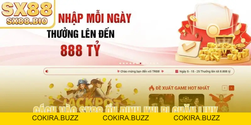 Link SX88 Bị Chặn - Giải Pháp Truy Cập Nhà Cái An Toàn - COKIRA