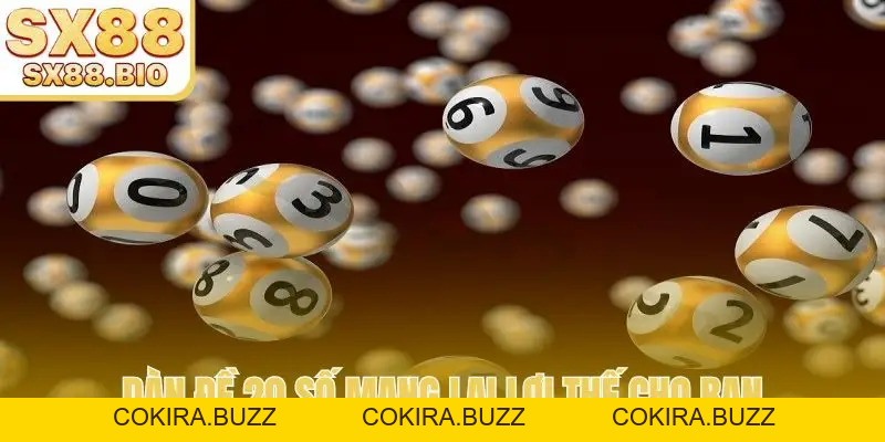 Dàn Đề 20 Số - Chìa Khóa Chiến Thắng Độc Quyền - COKIRA