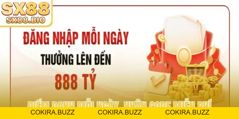 Khuyến Mãi SX88 HOT - Nhận Ngay Quà Tặng Siêu Giá Trị - COKIRA
