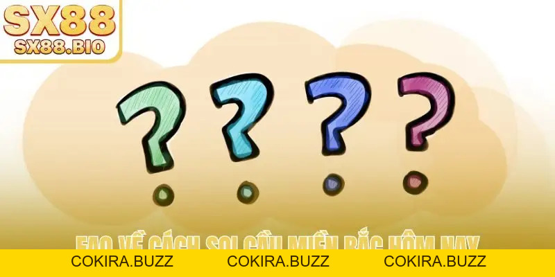 Soi Cầu Xổ Số Miền Bắc - Chốt Ngay Lô Bạch Thủ Bất Bại - COKIRA