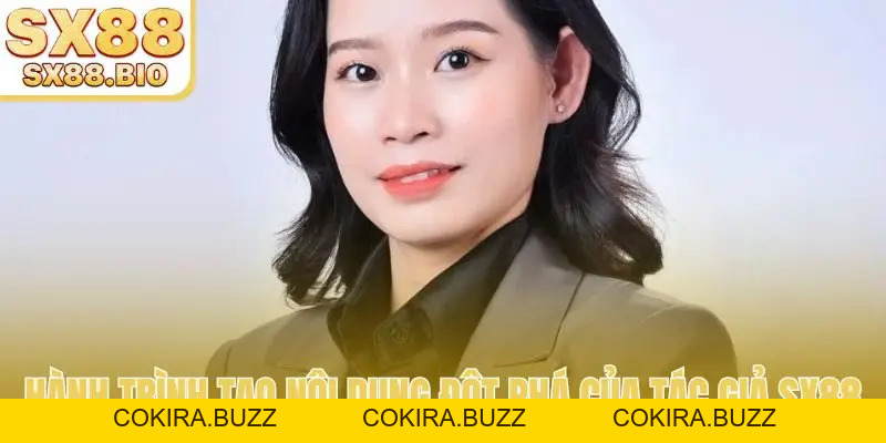 Lucy Nguyễn - Tầm Nhìn Và Sứ Mệnh Của Tác Giả SX88 - COKIRA