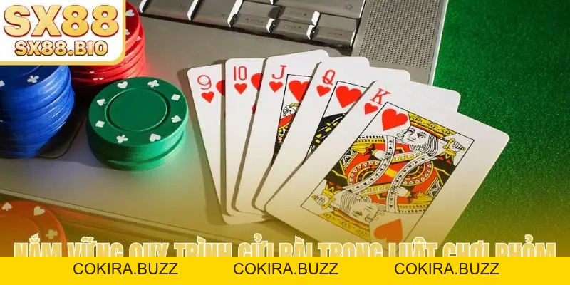Luật Chơi Phỏm Chi Tiết - Hướng Dẫn Cách Đánh Luôn Thắng - COKIRA